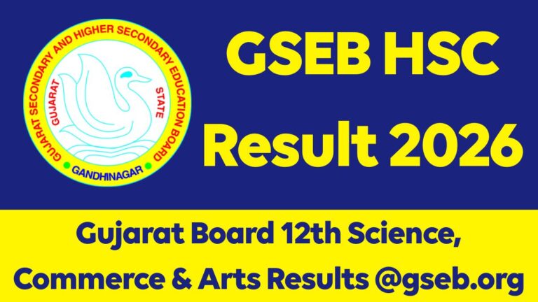 GSEB HSC Result 2026: Gujarat Board 12th Science, Commerce & Arts Results @gseb.org